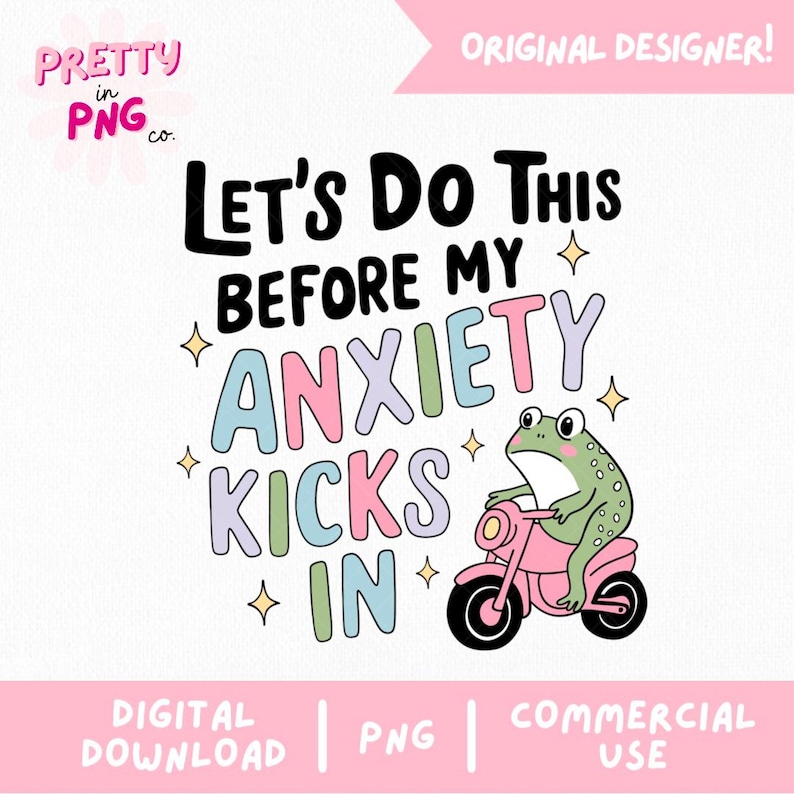 K&ouml;nnte beinhalten: Eine digitale Illustration eines gr&uuml;nen Frosches, der ein rosa Motorrad f&auml;hrt, mit dem Text "Let's do this before my anxiety kicks in". Der Text ist in einem Regenbogen-Farbschema mit einem rosa, blauen, gr&uuml;nen und violetten Farbschema gehalten.