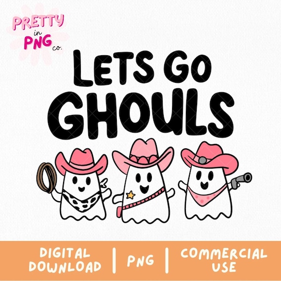 Lets Go Ghouls PNG | Trendy Halloween PNG | Popular Cute Cowboy Ghost | Western Halloween Png | Viral Halloween Png | Girl Halloween Png |