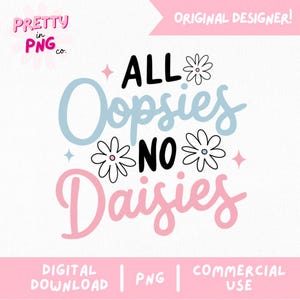 Oopsies Pas de marguerites PNG | PNG tendance | PNG populaires | Santé mentale png | Fille PNG | Marguerite rose png | Conception d'autocollants mignons à usage commercial