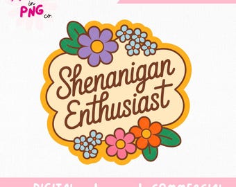 Shenanigan Enthusiast PNG | Roligt retrocitat PNG | Sarkastisk humor PNG | Trendig vintageblomma PNG | Klistermärkesdesign PNG | Kommersiellt bruk