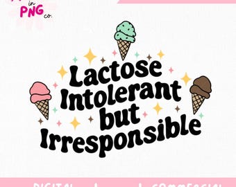 Laktosintolerant men oansvarig PNG | Roligt glasscitat | Gullig mathumor sublimering | Trendig klistermärkesdesign för skjortor och muggar