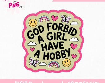 Gud förbjude en tjej att ha en hobby PNG | Rolig tjej PNG | Trendigt citat PNG | Sarkastiskt talesätt PNG | Söt retro PNG | Kommersiellt bruk PNG