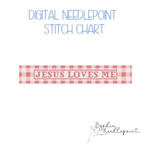 May include: Digital needlepoint stitch chart with the text "JESUS LOVES ME" in a pink and white gingham pattern. The words "Digital Needlepoint Stitch Chart" are in blue script at the top. The designer's name is at the bottom.