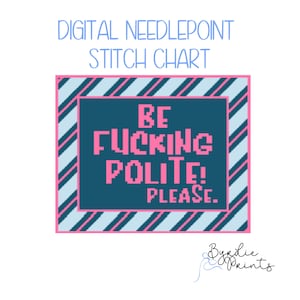 Be Polite Please Sarcastic Needlepoint Pattern | 13 mesh chart | Digital Needlepoint Chart | Digital Download
