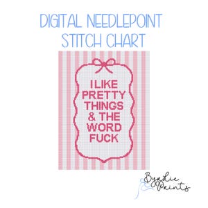 I like Pretty Things needlepoint chart| cute Needlepoint Pattern | Digital Download | Funny Stitch Chart | Sassy Stitch | 13 mesh chart