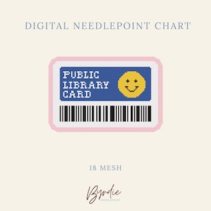 May include: A digital needlepoint chart for 18 mesh canvas featuring a rectangular design resembling a public library card. The graphic includes the text PUBLIC LIBRARY CARD, a yellow smiley face, and a black barcode, all bordered in pink.