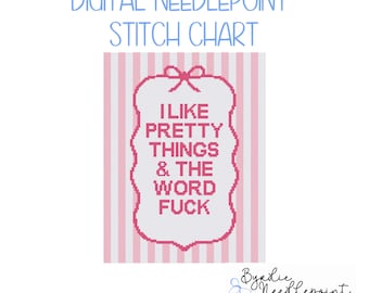 I like Pretty Things needlepoint chart| cute Needlepoint Pattern | Digital Download | Funny Stitch Chart | Sassy Stitch | 13 mesh chart