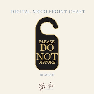 Pode incluir: Um gráfico digital de ponto de agulha para um pendurador de porta preto com o texto amarelo PLEASE DO NOT DISTURB. O design é formatado para tela de 18 mesh. A imagem inclui o texto DIGITAL NEEDLEPOINT CHART no topo e a marca Byrdie na base.
