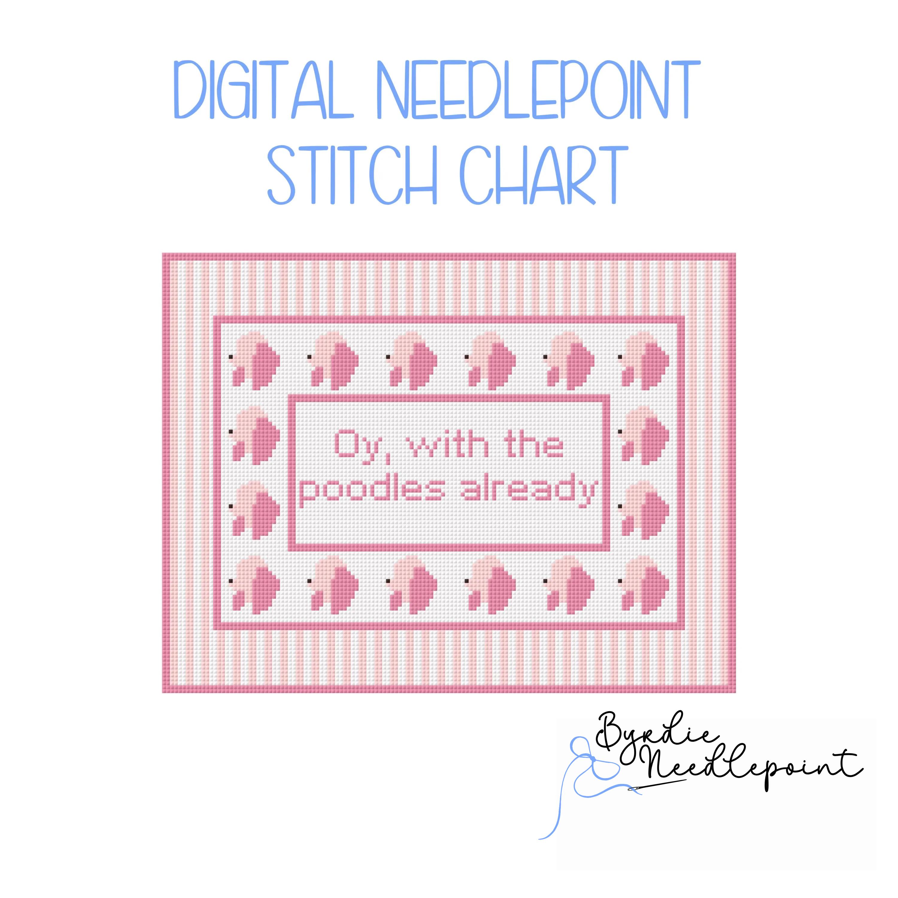 Oy With the Poodles Already Digital Needlepoint Chart| Gilmore ...