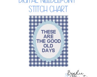 These Are the Good Old Days needlepoint| Preppy Needlepoint Pattern | Digital Download | Cute Stitch Chart | Office Decor | 13 mesh chart