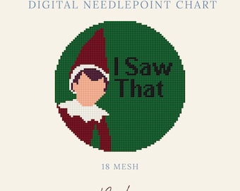 May include: A digital needlepoint chart for 18 mesh canvas featuring a circular design with a dark green background. The graphic shows a stylized elf in a maroon hat and collar with the black text I Saw That printed to the right of the figure.