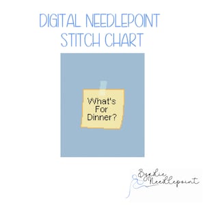 What's For Dinner Sticky Note needlepoint chart| cute Kitchen Needlepoint Pattern | Digital Download | Fun Decor | 13 mesh chart
