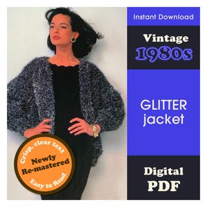 May include: A fuzzy black and silver glitter jacket worn over a black top. The image includes text: Instant Download, Vintage 1980s, GLITTER jacket, Digital PDF, and a circular badge stating Crisp, clear text, Newly Re-mastered, Easy to Read.