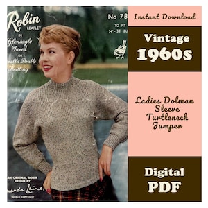 May include: A vintage 1960s knitting pattern leaflet for a turtleneck jumper with dolman sleeves. The cover features a person wearing a speckled beige knit sweater. Text includes: Robin Leaflet No 78, To fit 34-38 inches, Vintage 1960s, Digital PDF.