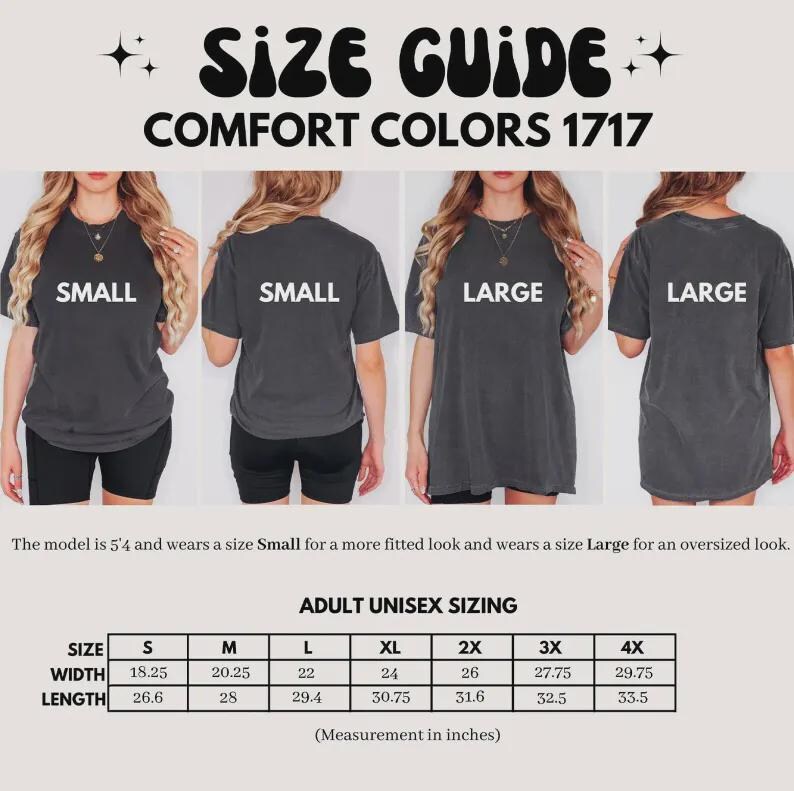May include: Size guide for Comfort Colors 1717 t-shirts. The image shows models wearing small and large sizes. The adult unisex sizing chart includes measurements in inches for width and length, ranging from size S to 4X.