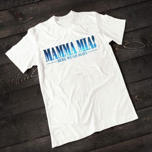Mama Mia the Movie Tshirt - Etsy
