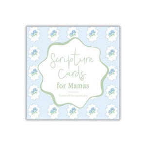 May include: Square card with a light blue background and a repeating floral pattern. The center features a green-outlined shape with the words "Scripture Cards for Mamas" in script. The designer's name, "NatalieMDesignStudio," is at the bottom.