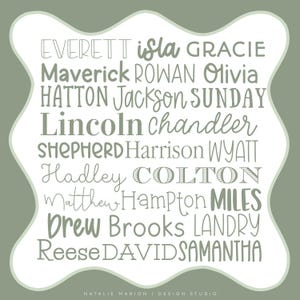 May include: A sage green square graphic with rounded, wavy edges featuring a collection of names in various white fonts. The names include Everett, Isla, Gracie, Maverick, Rowan, Olivia, Hatton, Jackson, Sunday, Lincoln, Chandler, Shepherd, Harrison, Wyatt, Hadley, Colton, Matthew, Hampton, Miles, Drew, Brooks, Landry, Reese, David, and Samantha. The text Natalie Marion | Design Studio appears at the bottom.