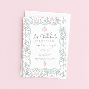 May include: A pastel-colored invitation with a seashell theme. The text reads "Let's Shellabrate under the sea, Hannah is turning 6!" The invitation is decorated with seashells, starfish, and seaweed. The invitation is on a pink background.