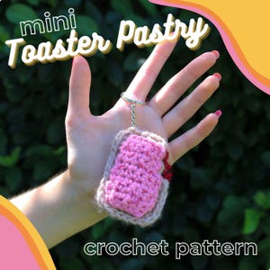 Mini Toaster Pastry Crochet Pattern - Keychain, Ornament, or Plushie