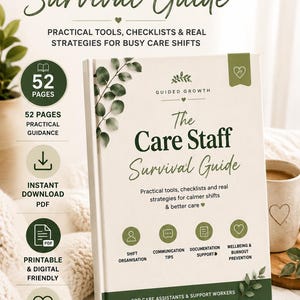 May include: A white book titled "Care Staff Survival Guide" with green accents, featuring text about practical tools and strategies. The cover includes the text "52 Pages" and "Instant Download PDF". A mug with a heart design is in the background.