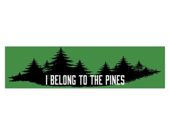 I behoor tot de Pijnbomen Bumpersticker | Bumperstickers natuurliefhebber, sticker avontuur, auto-accessoires, cadeau voor buitenliefhebber, camperdecoratie