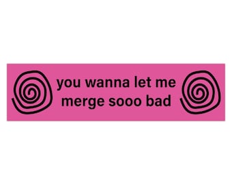 Let Me Merge Hypnosis Pink Bumper Sticker | Funny Bumper Sticker, Meme Sticker, Car Decal