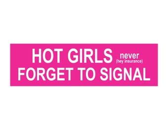 Hete meiden (nooit) vergeten te seinen | Grappige brutale autobumperstickers, leuk autodecor, roze sticker, snotaapsticker, girly bumpersticker