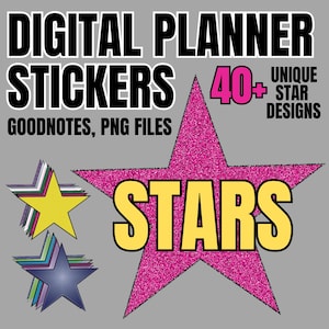 May include: Digital planner stickers with the text "DIGITAL PLANNER STICKERS" and "STARS". The image features a large pink glitter star with yellow text, and several smaller star designs in various colors. Includes Goodnotes and PNG files.