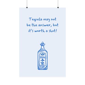 Tequila May Not Be the Answer Matte Vertical Poster - Etsy