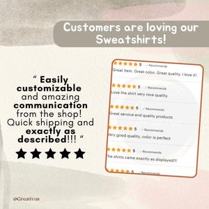 May include: Image featuring customer reviews for sweatshirts. Text includes "Customers are loving our Sweatshirts!" and a quote about easy customization and quick shipping. Five-star ratings and positive comments are displayed.