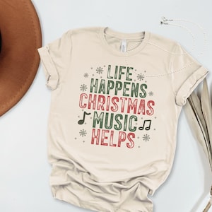 Life Happens Christmas Music Helps Sweatshirt, Funny Holiday Sweatshirt, Christian Christmas Tee, Festive Music Lover Gift, Cozy Winter Tee image 5