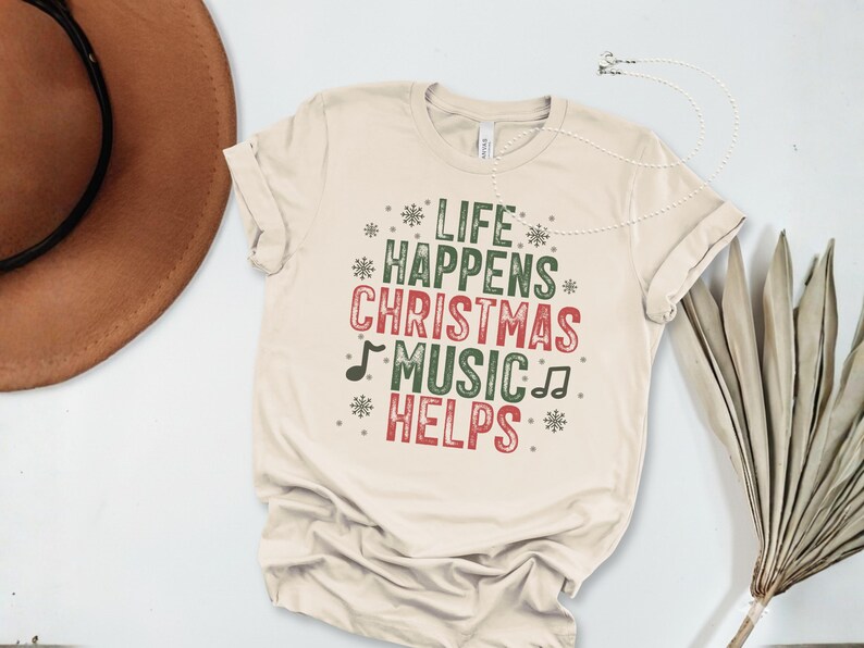 Life Happens Christmas Music Helps Sweatshirt, Funny Holiday Sweatshirt, Christian Christmas Tee, Festive Music Lover Gift, Cozy Winter Tee image 5