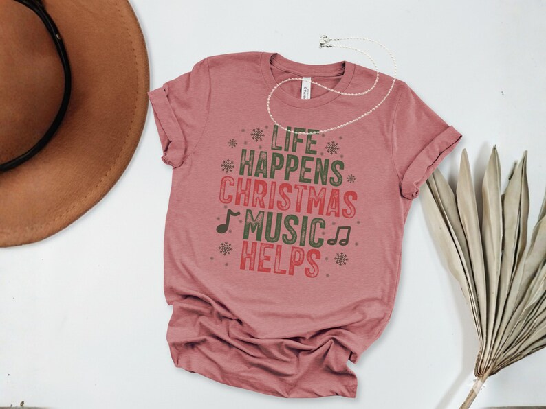 Life Happens Christmas Music Helps Sweatshirt, Funny Holiday Sweatshirt, Christian Christmas Tee, Festive Music Lover Gift, Cozy Winter Tee image 4