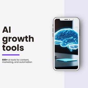 Könnte beinhalten: Ein Smartphone zeigt ein blau leuchtendes Gehirn, das KI-Technologie darstellt. Der Text "AI growth tools" ist prominent dargestellt, zusammen mit der Beschreibung "600+ KI-Tools für Content, Marketing und Automatisierung."