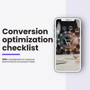Peut inclure: Un smartphone affiche une icône de panier d'achat entourée de symboles de réseau numérique. Le texte "Conversion optimization checklist" est en gras noir, avec le sous-titre "300+ checkpoints to improve ecommerce conversion rates."