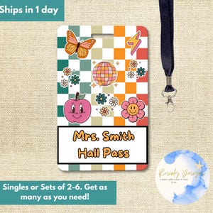 May include: A vibrant hall pass with a retro design. The pass features a butterfly, disco ball, apple, and flower graphics on a checkered background. The text "Mrs. Smith Hall Pass" is displayed. Includes a black lanyard.