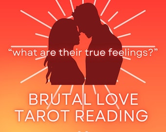 May include: A red and orange gradient background with a white sunburst design. Two silhouettes of people are facing each other, with the text "what are their true feelings?" above them. The text "BRUTAL LOVE TAROT READING" is below the silhouettes.