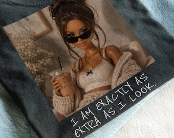 Jag är precis så extra som jag verkar PNG, trendig mamma png, äcklad docka PNG, sarkastisk sublimeringsdesign | Rolig PNG | Kaxig T-shirt