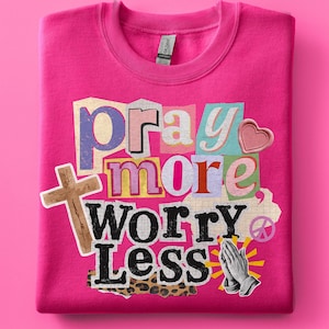 Pray More Worry Less PNG | Christian Sublimation File | Jesus Shirt PNG | Preppy Jesus Design | Trendy Jesus Shirt | Christian PNG image 1