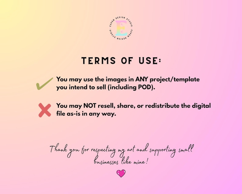 May include: A digital art print with a gradient pink and yellow background. The text "TERMS OF USE" is displayed in bold black font. The text explains the usage rights of the images, with a checkmark and an X symbol.