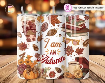 I Am an Autumn Tumbler Wrap PNG | 20oz Skinny Fall Sublimation Design | Coquette Books Coffee Bows Cheetah Print | Aesthetic Autumn Wrap