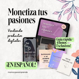 Może przedstawiać: Przewodnik po produktach cyfrowych zatytułowany "Monetiza tus pasiones" w języku hiszpańskim, co oznacza "Zmonetyzuj swoje pasje". Przewodnik zawiera wskazówki dotyczące sprzedaży produktów cyfrowych i zawiera bonusowy przewodnik z czterema ekskluzywnymi wskazówkami. Przewodnik jest dostępny w języku hiszpańskim.