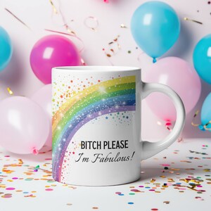 Coffee Mug - Bitch Please I&#39;m Fabulous, Sassy Sarcastic Cup, Gift for Friends & Coffee Lovers, Funny Inspirational Tea Mug