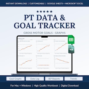 May include: A digital PT Data & Goal Tracker workbook for Google Sheets and Microsoft Excel. The screen displays six line graphs tracking gross motor goals. Icons for Google Sheets and XLS files are visible. Text includes Goal Graphs, Data Log, IEP Reports, and Trends.