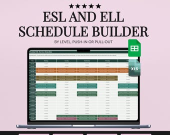 ESL Schedule Builder Spreadsheet, ELL Pull Out Groups and English Language Service Minutes