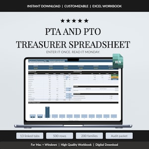 May include: A digital PTA and PTO treasurer spreadsheet displayed on a laptop screen. The interface features a dashboard with budget, income, and expense tracking tables, a bar chart, and an XLS file icon. Text includes PTA AND PTO TREASURER SPREADSHEET, ENTER IT ONCE. READ IT MONDAY, 13 linked tabs, 500 rows, 200 families, and audit packet.