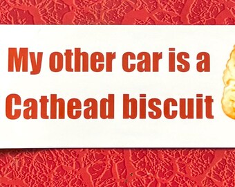 My Other Car Cathead Biscuit Funny Bumper Sticker