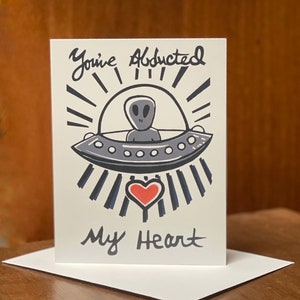 Has secuestrado mi corazón OVNI alienígena sólo porque sí tarjeta