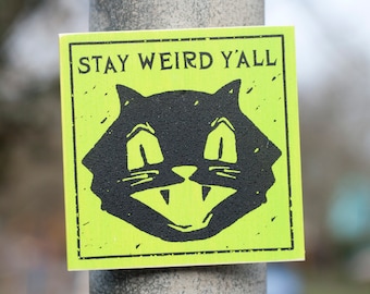 Stay Weird Y'all Screenprinted Magnet 3"